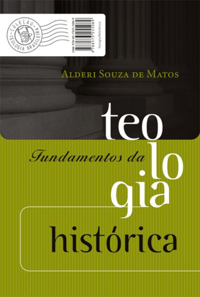 FUNDAMENTOS DA TEOLOGIA HISTÓRICA