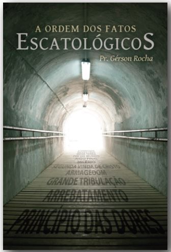 A ORDEM DOS FATOS ESCATOLÓGICOS(Livreto com 12 páginas)